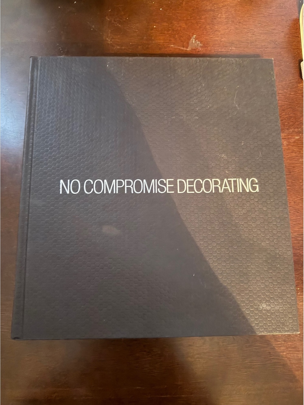 No Compromise Decorating Hardcover Book on Interior Design